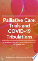 Palliative Care  Trials and COVID 19 Tribulations Book