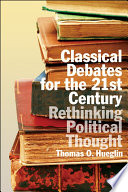Classical Debates for the 21st Century