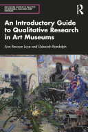 An Introductory Guide to Qualitative Research in Art Museums