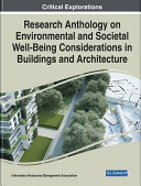 Research Anthology on Environmental and Societal Well-Being Considerations in Buildings and Architecture