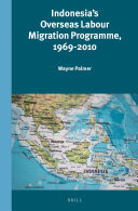 Indonesia's Overseas Labour Migration Programme, 1969-2010