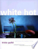 White Hot PDF Book By Tricia Guild,Elspeth Thompson