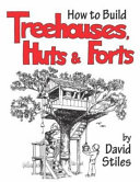 Treehouses, Huts and Forts