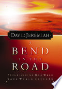 A Bend in the Road PDF Book By David Jeremiah