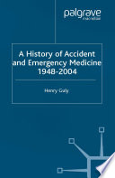 A History Of Accident And Emergency Medicine 1948 2004