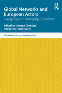Global networks and European actors : navigating and managing complexity /