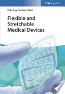 Flexible and Stretchable Medical Devices Book