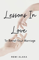 Lessons In Love To Boost Your Marriage