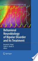 Behavioral Neurobiology of Bipolar Disorder and its Treatment Book