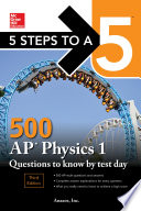 5 Steps to a 5: 500 AP Physics 1 Questions to Know by Test Day, Third Edition