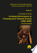 当代剧场访谈录. Juchang Performance in Contemporary Chinese Society (1980–2020)