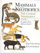 Mammals of the Neotropics  Volume 3