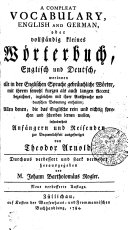 A COMPLEAT VOCABULARY ENGLISH AND GERMAN, Oder vollständig kleines Wörterbuch Englisch und Deutsch