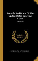 Records And Briefs Of The United States Supreme Court; Volume 200