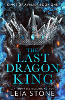 The Last Dragon King  The Kings of Avalier  Book 1 