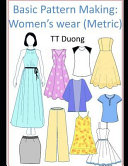 Basic Pattern Making  Women s Wear   Metric 