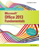 Enhanced Microsoft Office 2013: Illustrated Fundamentals, Spiral bound Version
