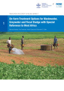 On-farm treatment options for wastewater, greywater and fecal sludge with special reference to West Africa