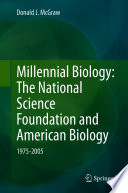Millennial Biology  The National Science Foundation and American Biology  1975 2005