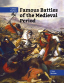 Famous Battles of the Medieval Period