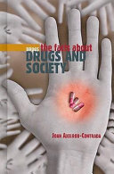 The Facts about Drugs and Society
