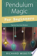 Pendulum Magic for Beginners Book