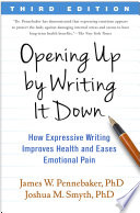 Opening Up by Writing It Down  Third Edition