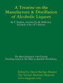 Manufacture and Distillation of Alcoholic Liquors by P. Duplais. the Most Important 19th Century Distilling Guide and the Bible O