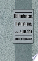 Utilitarianism  Institutions  and Justice Book