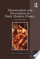 Menstruation And Procreation In Early Modern France