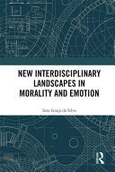 New Interdisciplinary Landscapes in Morality and Emotion