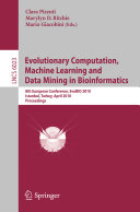 Evolutionary Computation  Machine Learning and Data Mining in Bioinformatics