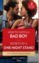 How To Catch A Bad Boy / Secrets Of A One Night Stand