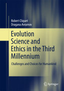 Evolution Science and Ethics in the Third Millennium