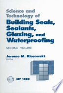 Science and Technology of Building Seals, Sealants, Glazing, and Waterproofing