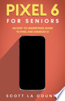 Pixel 6 For Seniors Book