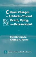Cultural Changes in Attitudes Toward Death, Dying, and Bereavement