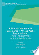 Ethics and Accountable Governance in Africa s Public Sector  Volume I