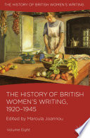 The History of British Women s Writing  1920 1945