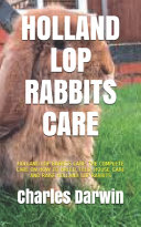 Holland Lop Rabbits Care