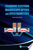 Scanning Electron Microscope Optics and Spectrometers Book