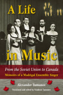 A Life in Music from the Soviet Union to Canada