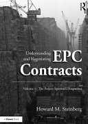 Understanding and Negotiating EPC Contracts  Volume 1