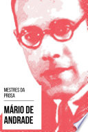 Mestres da Prosa - Mário de Andrade PDF Book By Mário de Andrade,August Nemo