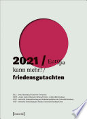 Friedensgutachten 2021 : Europa kann mehr! /
