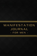 The Manifestation Journal for Men