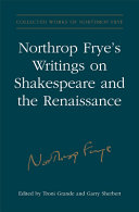 Northrop Frye's Writings on Shakespeare and the Renaissance