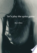 let's play the quiet game