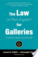 The law (in plain English) for galleries : a guide for selling arts and crafts /