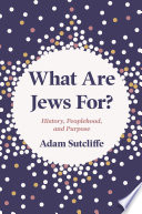 What Are Jews For?